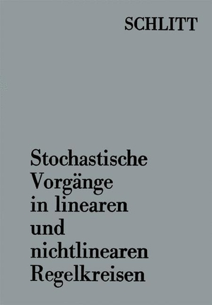 Schlitt, Herbert. Stochastische Vorgänge in linearen und nichtlinearen Regelkreisen. Vieweg+Teubner Verlag, 1968.
