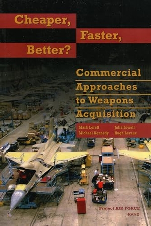 Lorell, Mark A. Cheaper, Faster, Better - Commerical Approaches to Weapons Acquisiton. RAND Corporation, 2000.