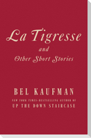 La Tigresse: And Other Short Stories