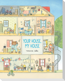 Your House, My House