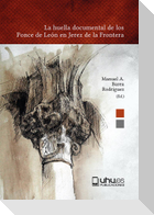 La huella documental de los Ponce de León en Jerez de la Frontera