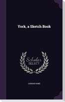 York, a Sketch Book