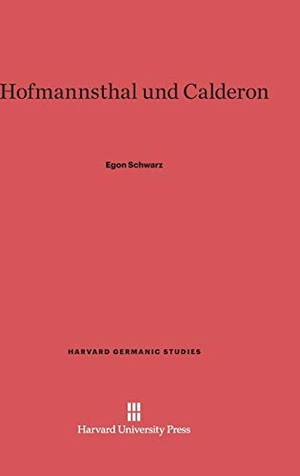 Schwarz, Egon. Hofmannsthal und Calderon. Harvard University Press, 2014.