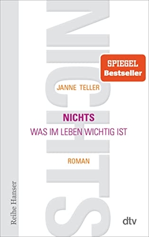 Teller, Janne. Nichts - Was im Leben wichtig ist Roman. dtv Verlagsgesellschaft, 2012.