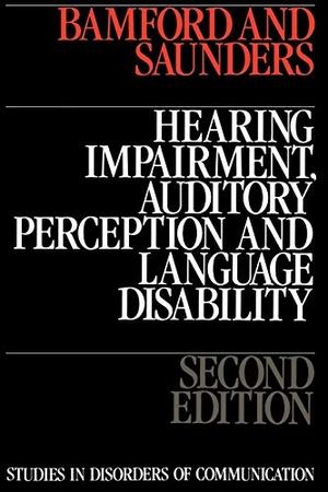 Bamford / Saunders. Hearing Impairment 2e. John Wiley & Sons, 1991.
