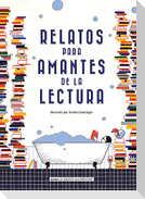 Relatos Para Amantes de la Lectura