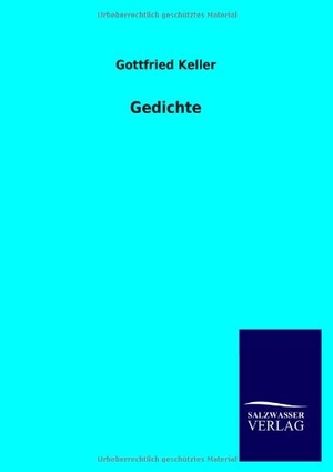 Keller, Gottfried. Gedichte. Outlook, 2013.