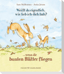 Weißt du eigentlich, wie lieb ich dich hab? ... wenn die bunten Blätter fliegen