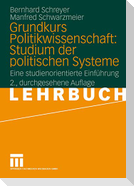 Grundkurs Politikwissenschaft: Studium der politischen Systeme
