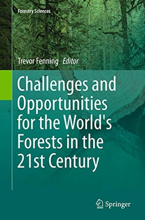 Fenning, Trevor (Hrsg.). Challenges and Opportunities for the World's Forests in the 21st Century. Springer Netherlands, 2016.