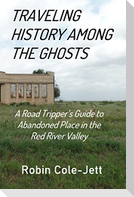 Traveling History among the Ghosts