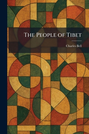 Bell, Charles. The People of Tibet. Creative Media Partners, LLC, 2026.