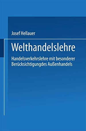 Hellauer, Josef. Welthandelslehre - Handelsverkehrslehre mit besonderer Berücksichtigung des Außenhandels. Gabler Verlag, 1954.