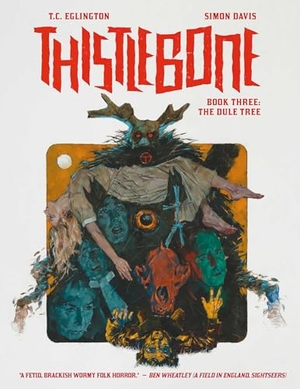 Eglington, T. C.. Thistlebone Book Three: The Dule Tree. Rebellion Publishing Ltd., 2025.