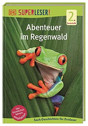 SUPERLESER! Abenteuer im Regenwald - 2. Lesestufe Sach-Geschichten für Erstleser. Dorling Kindersley Verlag, 2021.