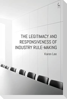 The Legitimacy and Responsiveness of Industry Rule-making