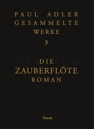 Adler, Paul. Die Zauberflöte. Thelem Universitätsverlag, 2024.