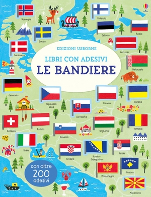 Bathie, Holly. Le bandiere. Con adesivi. Usborne, 2018.