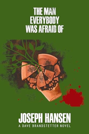 Hansen, Joseph. The Man Everybody Was Afraid of. Soho Press, 2022.