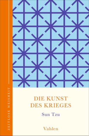 Tzu, Sun. Die Kunst des Krieges. Vahlen Franz GmbH, 2026.