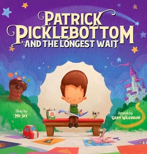 Jay. Patrick Picklebottom and the Longest Wait. Lyric & Stone Publishing, 2022.