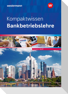 Kompaktwissen Bankbetriebslehre. Schulbuch