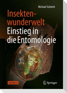 Insektenwunderwelt - Einstieg in die Entomologie