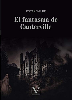Wilde, Oscar. El fantasma de Canterville. Editorial Verbum (PA), 2020.