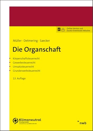 Müller, Thomas / Detmering, Marcel et al. Die Organschaft - Körperschaftsteuerrecht, Gewerbesteuerrecht, Umsatzsteuerrecht, Grunderwerbsteuerrecht. NWB Verlag, 2024.