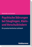 Psychische Störungen bei Säuglingen, Klein- und Vorschulkindern