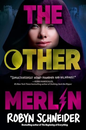 Schneider, Robyn. The Other Merlin. Penguin Young Readers Group, 2021.