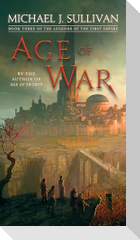 Age of War: Book Three of the Legends of the First Empire