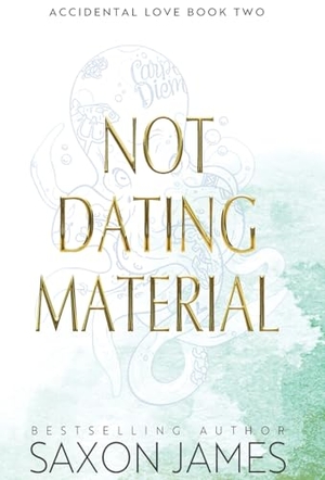 James, Saxon. Not Dating Material. May Books, 2023.