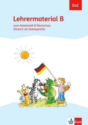 DaZ. Lehrermaterial B. zum Arbeitsheft Alphabetisierung. Deutsch als Zweitsprache. Klett Ernst /Schulbuch, 2019.