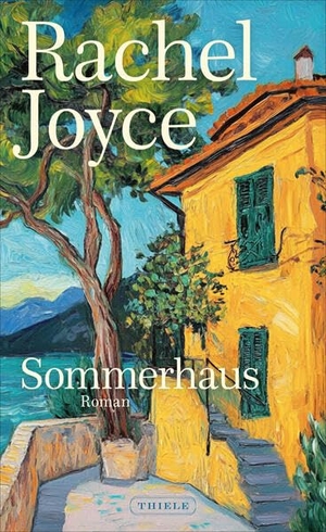 Joyce, Rachel. Sommerhaus. Thiele Verlag, 2026.