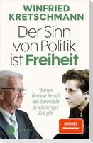 Der Sinn von Politik ist Freiheit