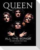 Queen: All the Songs