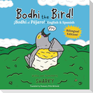 Bodhi the Bird! / ¡Bodhi el Pájaro!