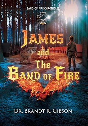 Gibson. James and The Band of Fire. Author Academy Elite, 2018.