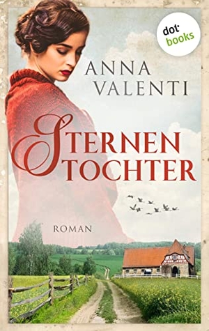 Valenti, Anna. Sternentochter - Band 1 - Roman. dotbooks print, 2019.