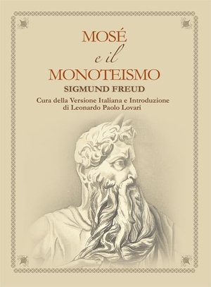 Freud, Sigmund. Mosé e il monoteismo. Harmakis, 2017.