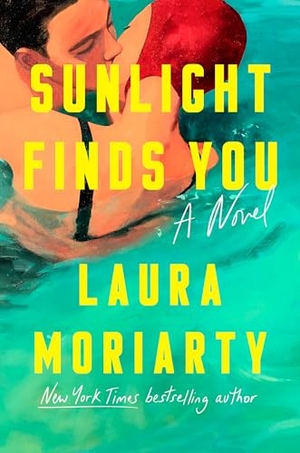 Moriarty, Laura. Sunlight Finds You. Penguin Publishing Group, 2026.