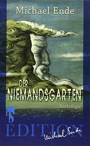 Ende, Michael. Der Niemandsgarten - Aus dem Nachlass ausgewählt und herausgegeben von Roman Hocke. hockebooks, 2020.