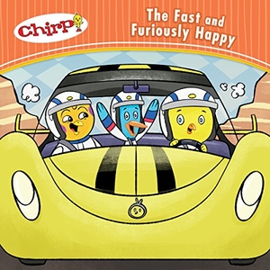 Torres, J.. Chirp: The Fast and Furiously Happy. Owlkids, 2015.