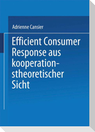 Efficient Consumer Response aus kooperationstheoretischer Sicht