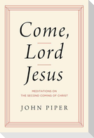 Come, Lord Jesus