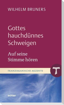 Gottes hauchdünnes Schweigen