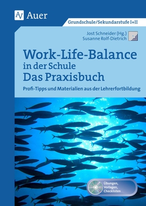 Rolf-Dietrich, Susanne. Work-Life-Balance in der Schule - Das Praxisbuch - Profi-Tipps und Materialien aus der Lehrerfortbildung (Alle Klassenstufen). Auer Verlag i.d.AAP LW, 2015.