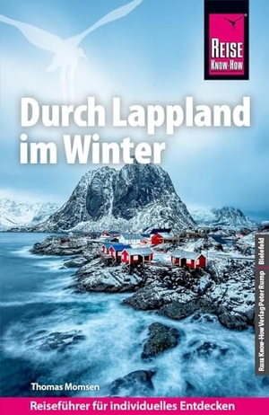 Momsen, Thomas. Reise Know-How Reiseführer Durch Lappland im Winter. Reise Know-How Rump GmbH, 2024.