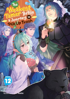 Honobonoru500. The Weakest Tamer Began a Journey to Pick Up Trash (Light Novel) Vol. 12. Seven Seas Entertainment, LLC, 2026.